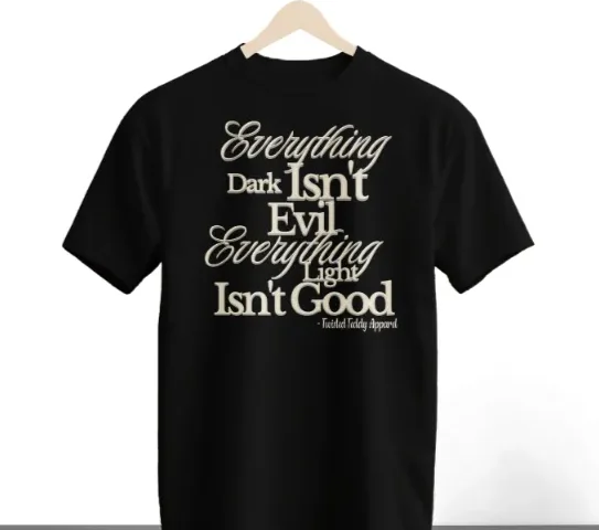 Everything Dark Isnt Evil T Shirt